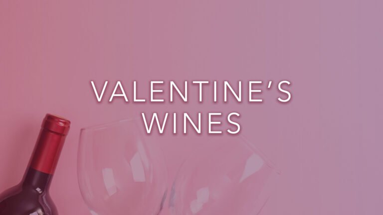 Wines for your Valentine